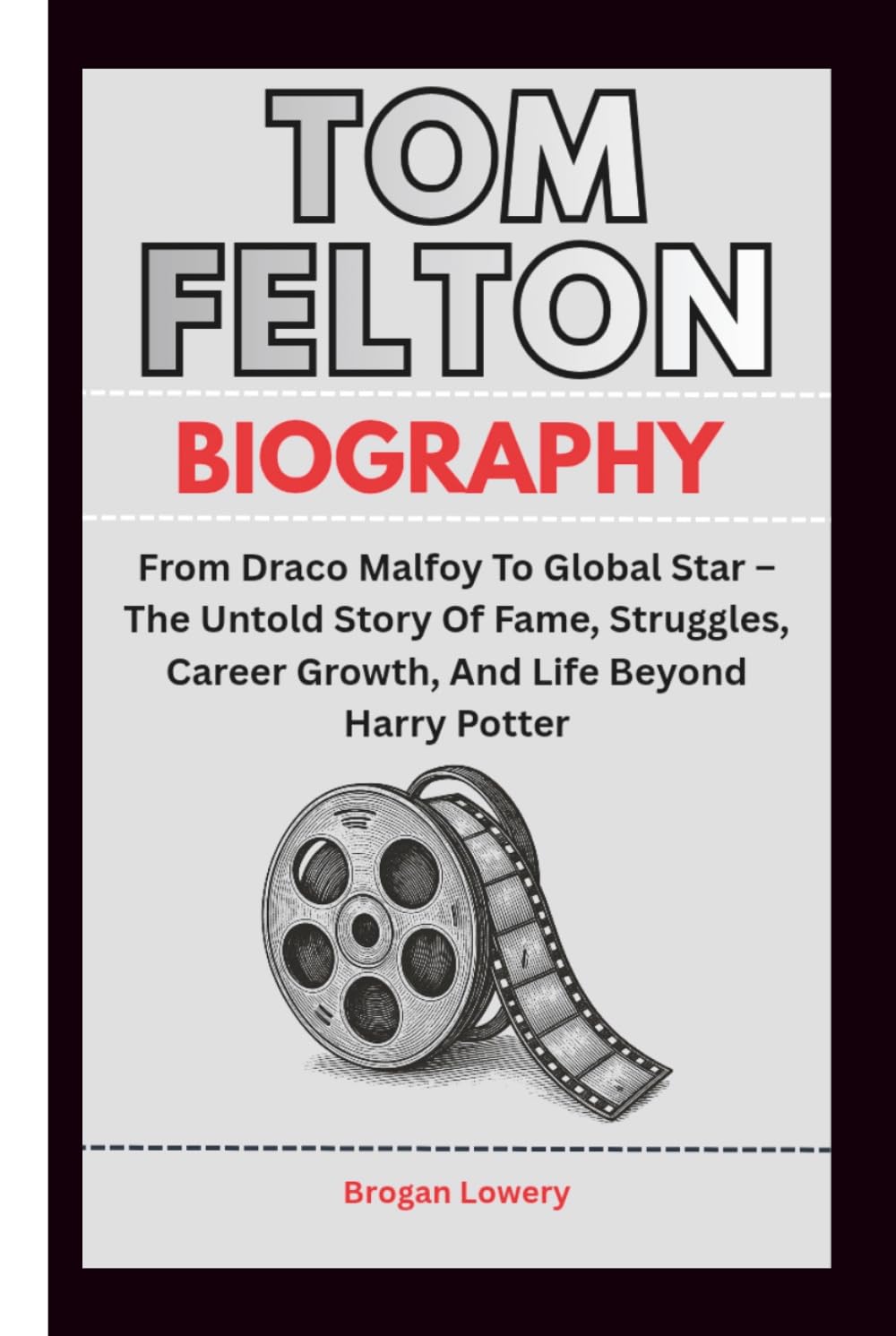TOM FELTON BIOGRAPHY: From Draco Malfoy To Global Star – The Untold Story Of Fame, Struggles, Career Growth, And Life Beyond Harry Potter