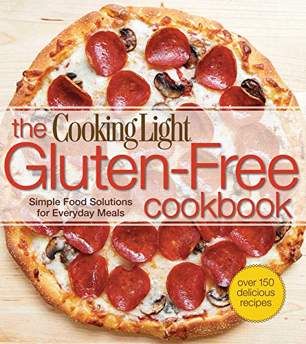The Cooking Light Gluten-Free Cookbook: Simple Food Solutions For Everyday Meals #TOP20