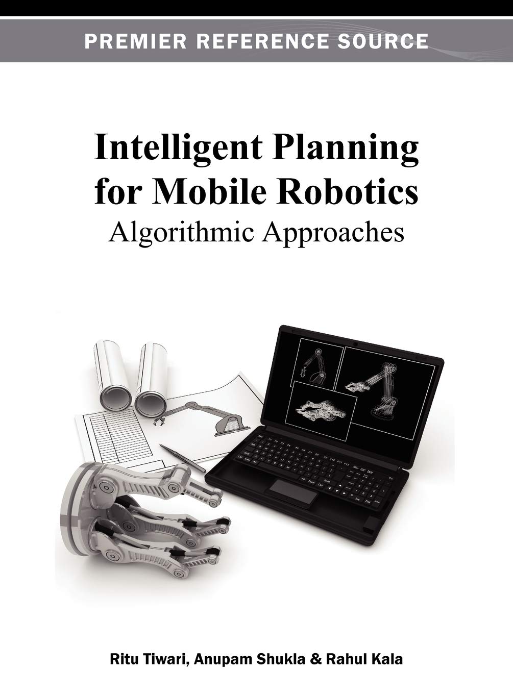 Buy Intelligent Planning for Mobile Robotics: Algorithmic Approaches ...