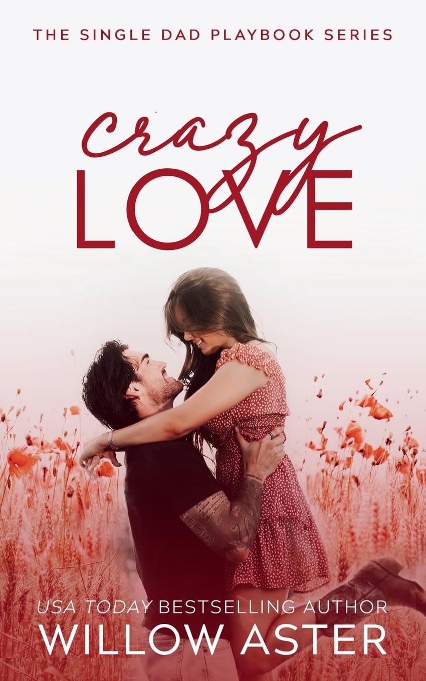 Crazy Love: A Small Town, Single Dad, Sports Romance (The Single Dad Playbook)