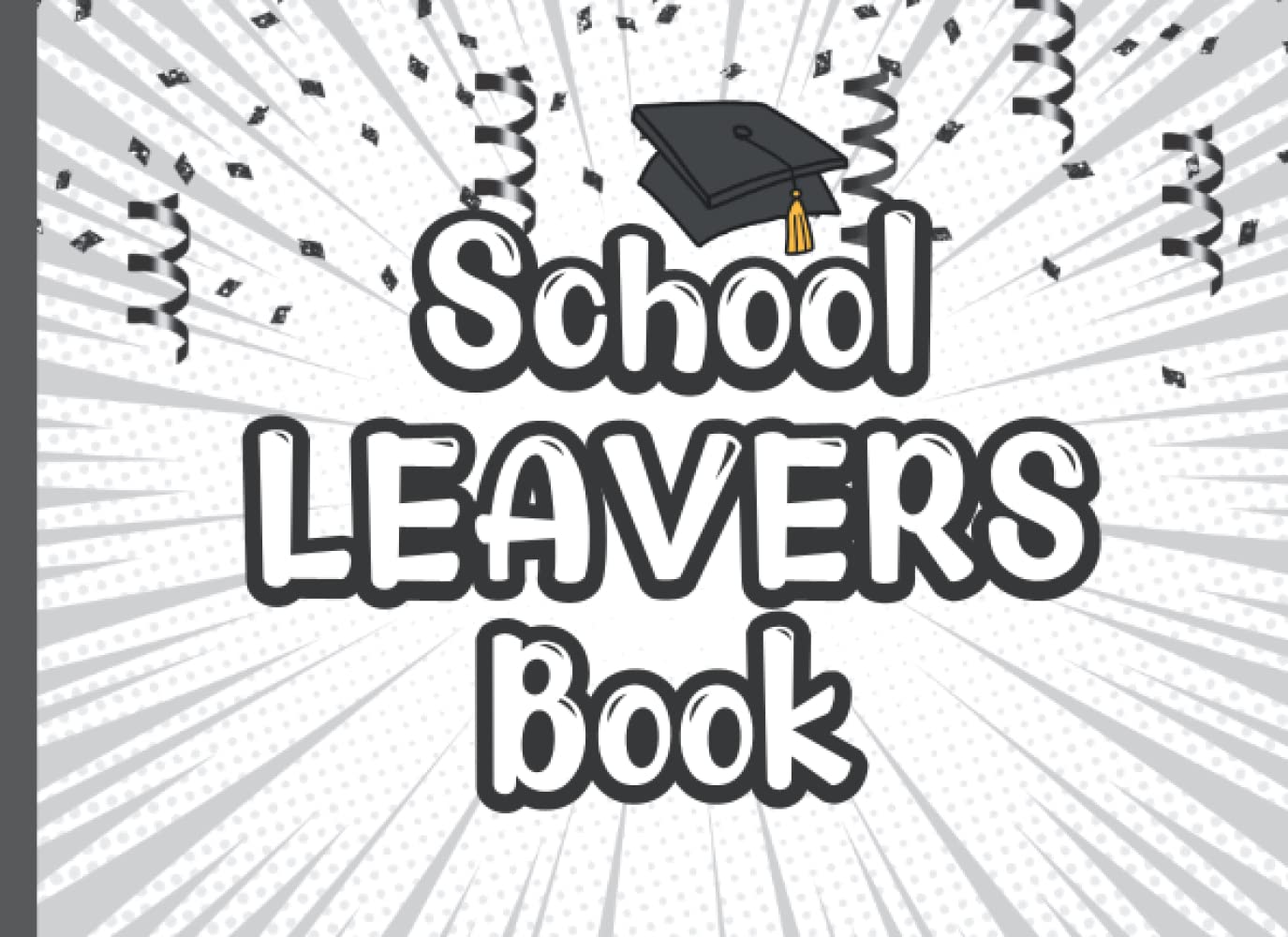 School Leavers Book: Autograph Sign In To Record Memories