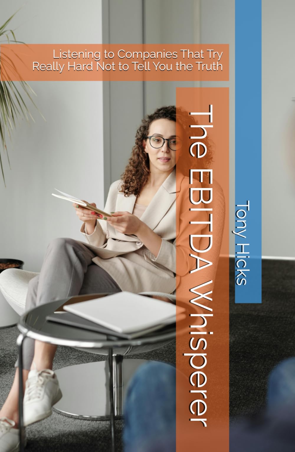 The EBITDA Whisperer: Listening to Companies That Try Really Hard Not to Tell You the Truth