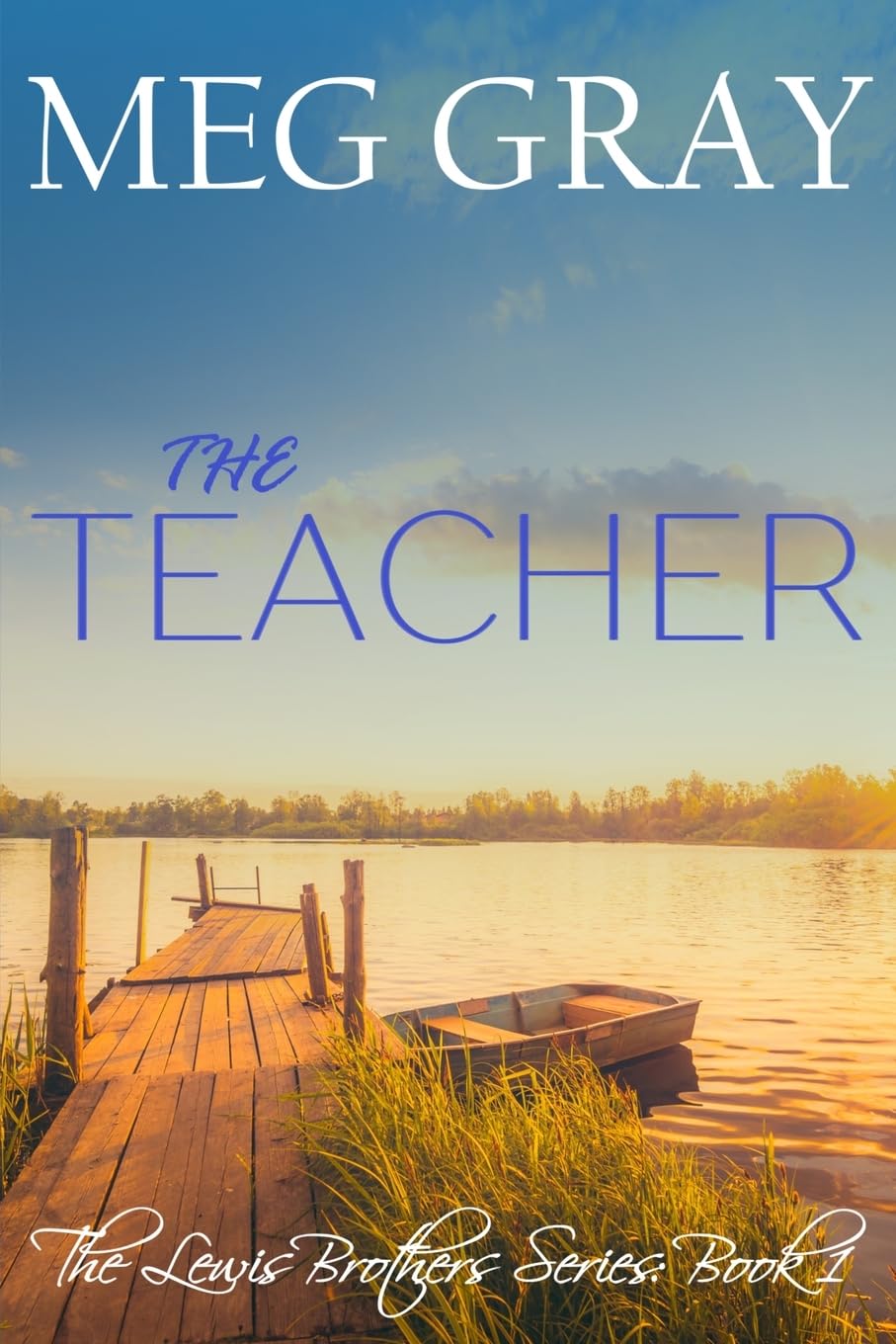 The Teacher: 1 (The Lewis Brothers Series)