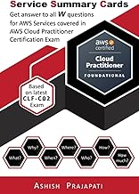 AWS Certified Cloud Practitioner (CLF-C02) - Service Summary Cards: Get answer to all W questions for AWS Services covered...