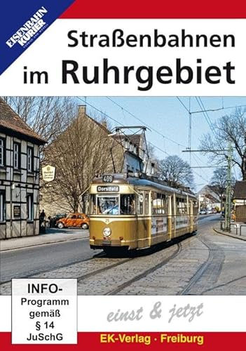 Straßenbahnen im Ruhrgebiet - Einst & Jetzt