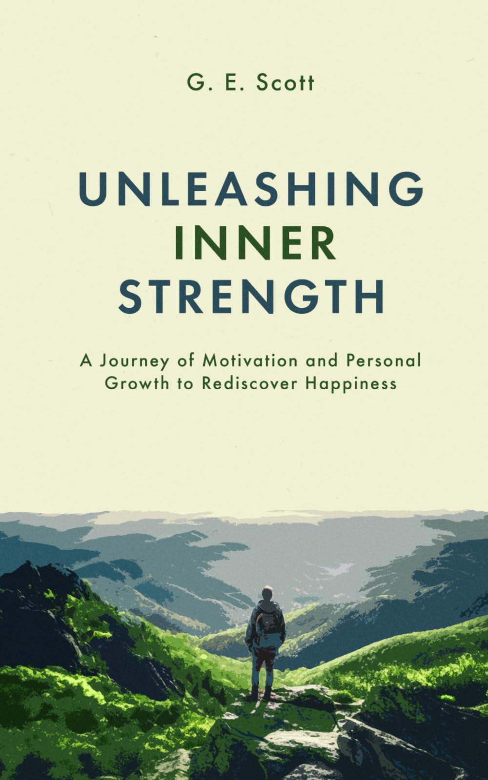 Unleashing Inner Strength: A Journey of Motivation and Personal Growth to Rediscover Happiness