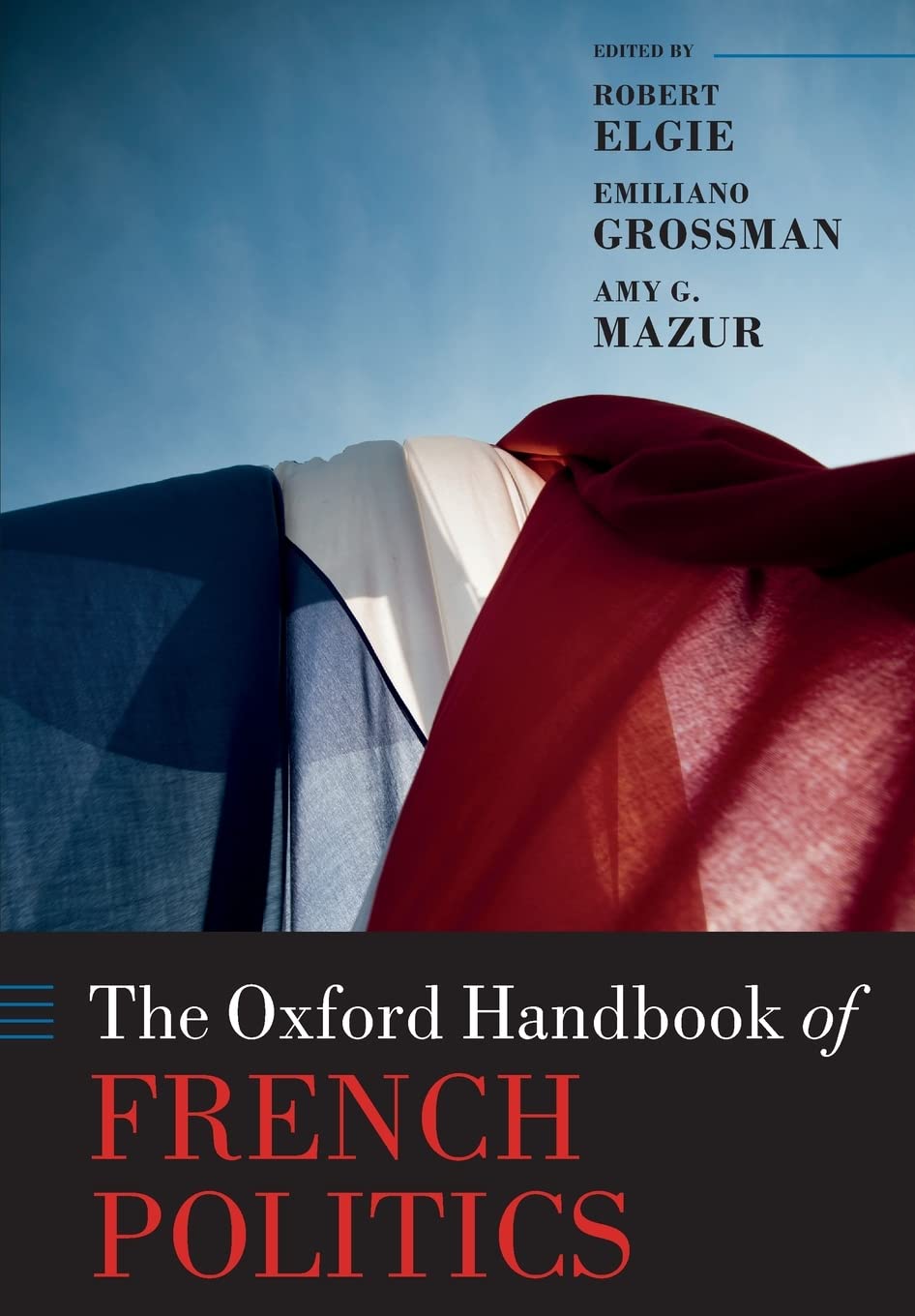 The Oxford Handbook of French Politics by Robert Elgie, Emili... - 9780198861454