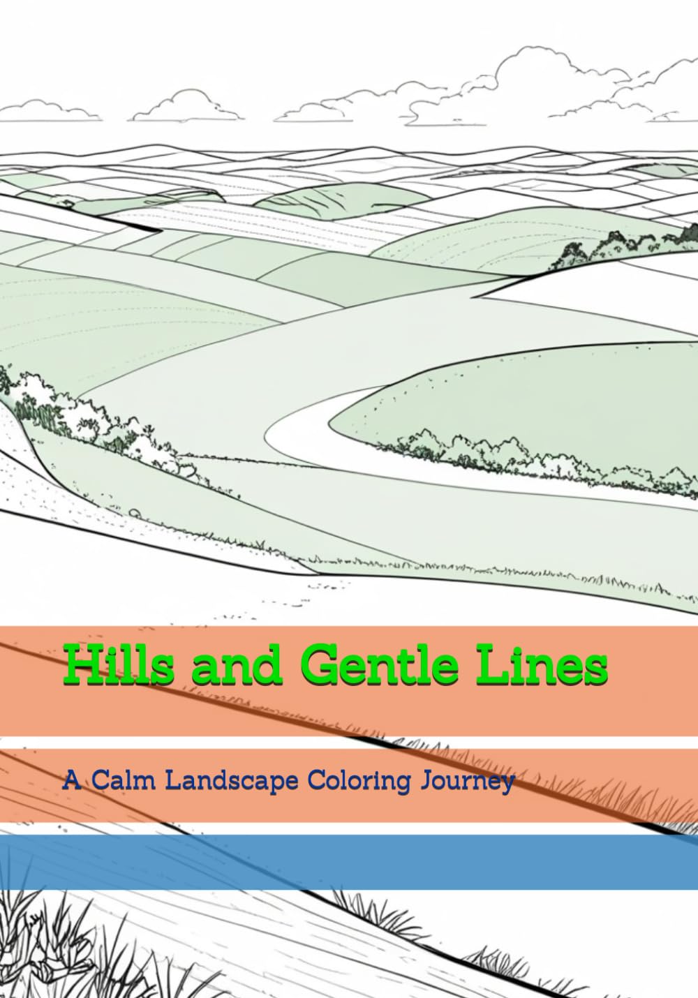 Hills and Gentle Lines: A Calm Landscape Coloring Journey (World of Quiet Balance)