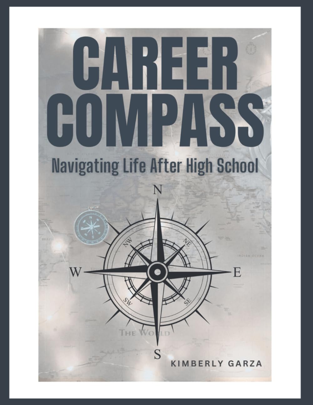 Career Compass: Navigating Life After High School: A guided workbook for teens exploring strengths, careers, and post-graduation pathways