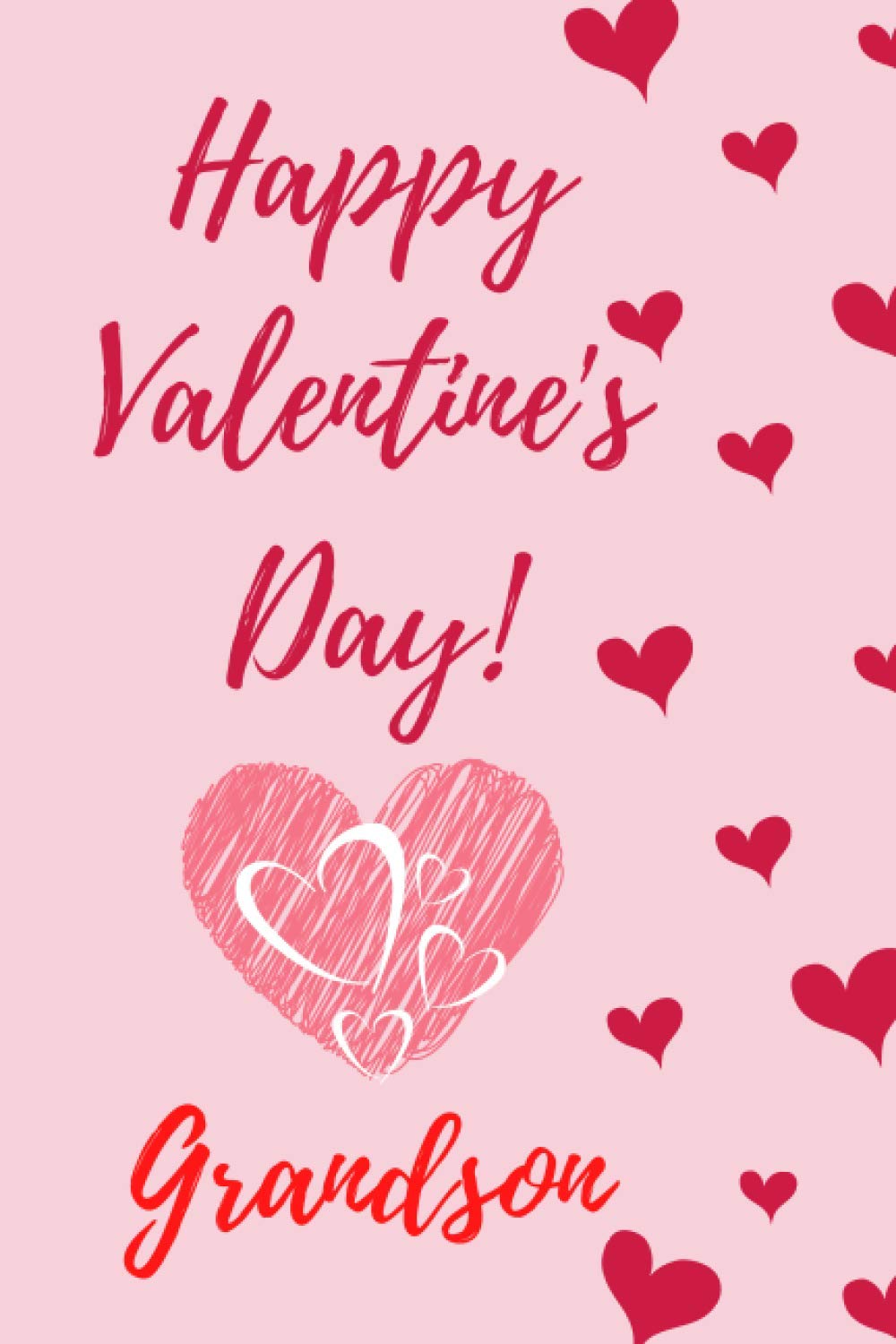Happy valentine's day, valentine's gift lined notebook journal: an valentine's gift for grandson,valentines day grandson journal, valentines Notebook ... ... 120 Pages, 6x9, Soft Cover, Matte Finish