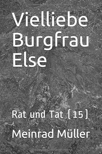 Vielliebe Burgfrau Else: Rat und Tat (15)