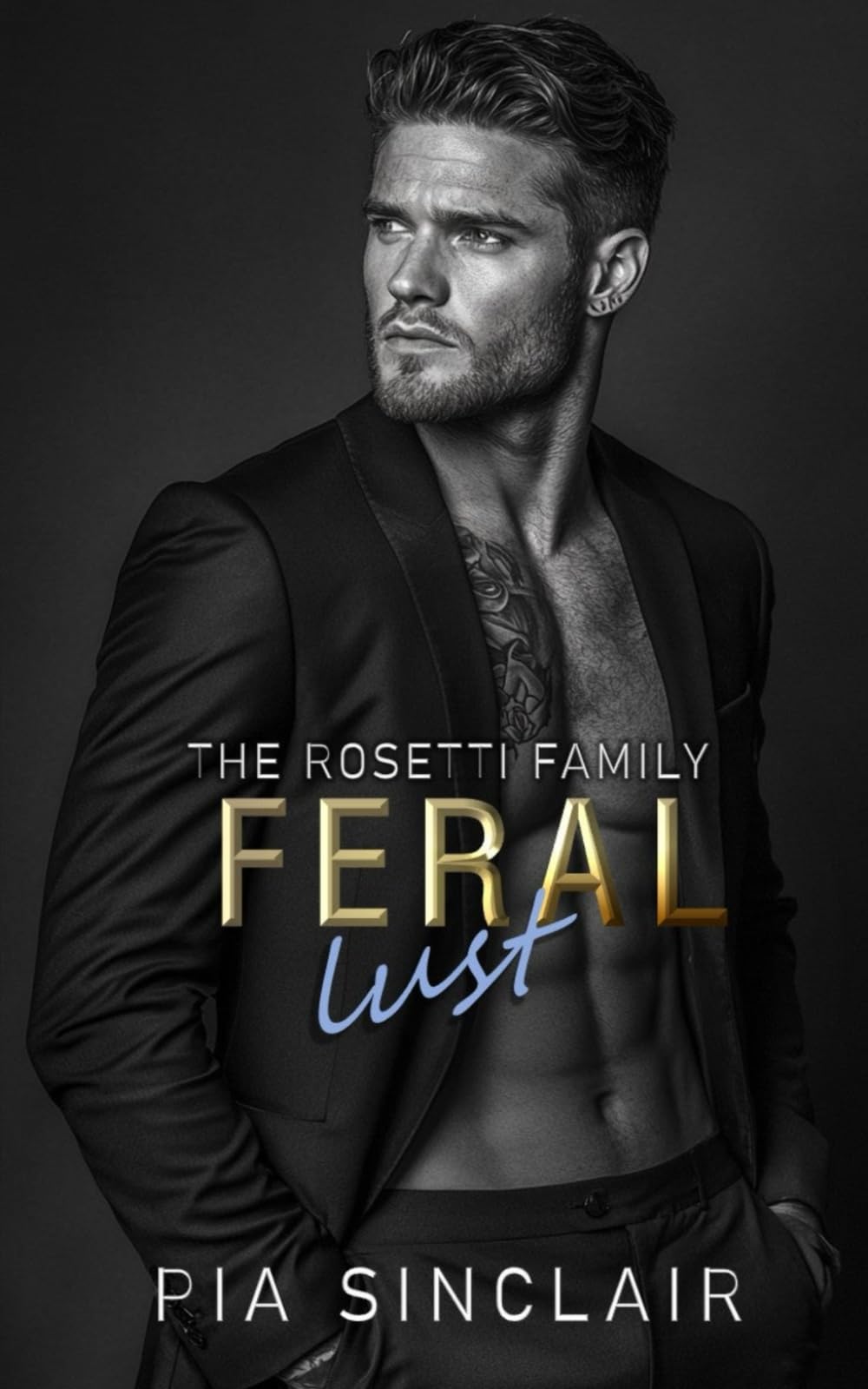 Feral Lust: A Stalker Mafia Romance (The Rosetti Family)