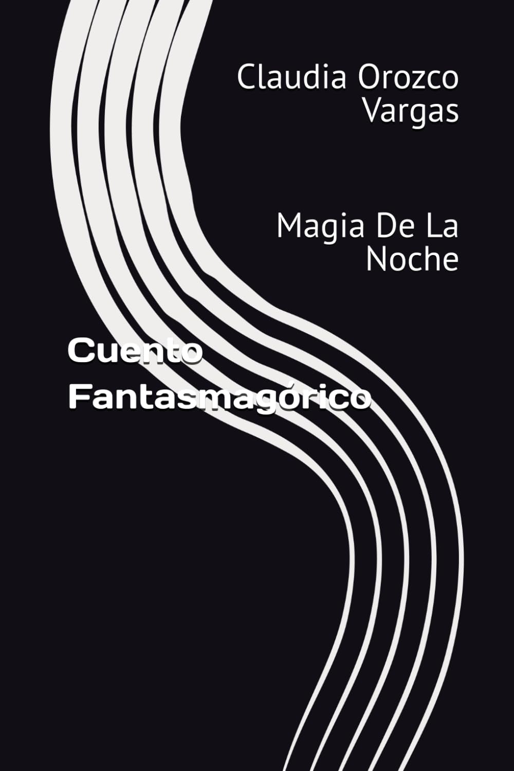Cuento Fantasmagórico: Magia De La Noche