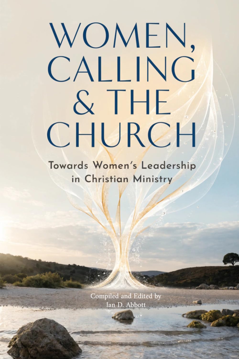 Women, Calling & The Church: Towards Women’s Leadership in Christian Ministry (Understanding the Bible)