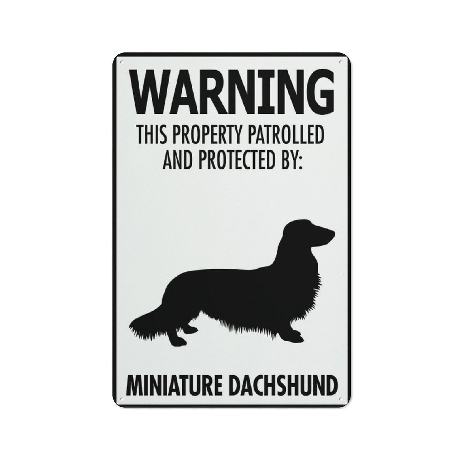 Warning This Property Patrolled And Protected By Miniature Dachshund Sign For Business 8""X12"" Rust Free Aluminum Uv Printed,4 Pre-Drilled Holes.Durable/Weatherproof