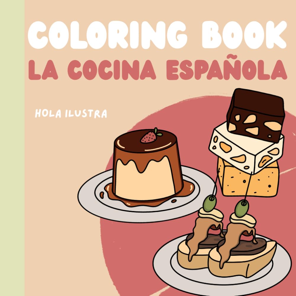 La Cocina Española Coloring Book: Bold and Easy Spanish Food Illustrations for Relaxation