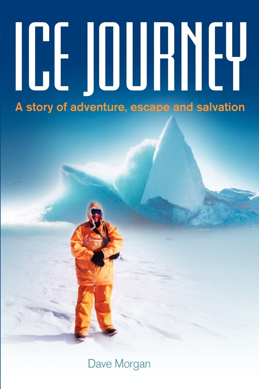 Buy Ice Journey: A Story of Adventure, Escape and Salvation — BookShops.in
