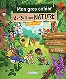  Mon gros cahier - Expédition nature, à partir de 7 ans