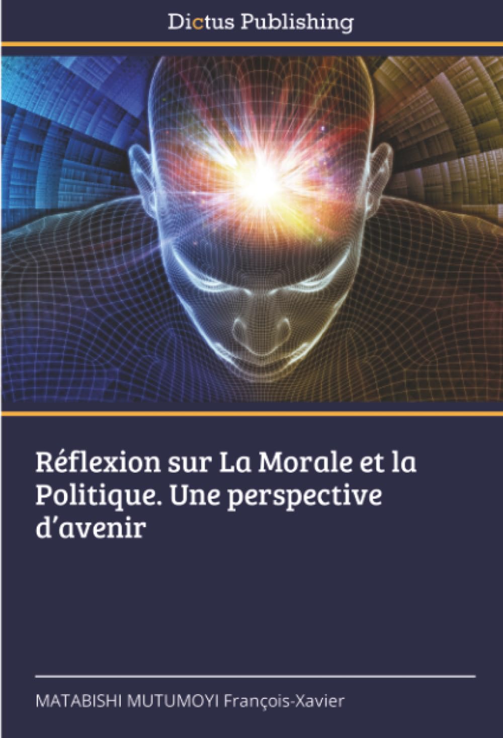 Réflexion sur La Morale et la Politique. Une perspective d’avenir