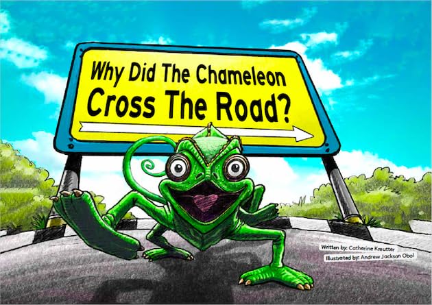 Why Did The Chameleon Cross The Road? A story from Uganda