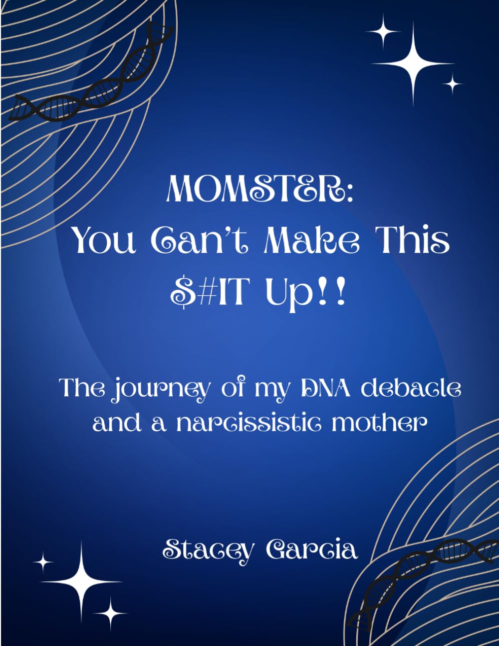 MOMSTER: You Can't Make This $#it Up!!