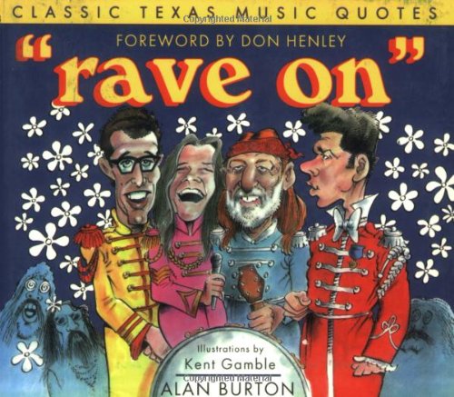 Rave on: Classic Texas Music Quotes: v. 3