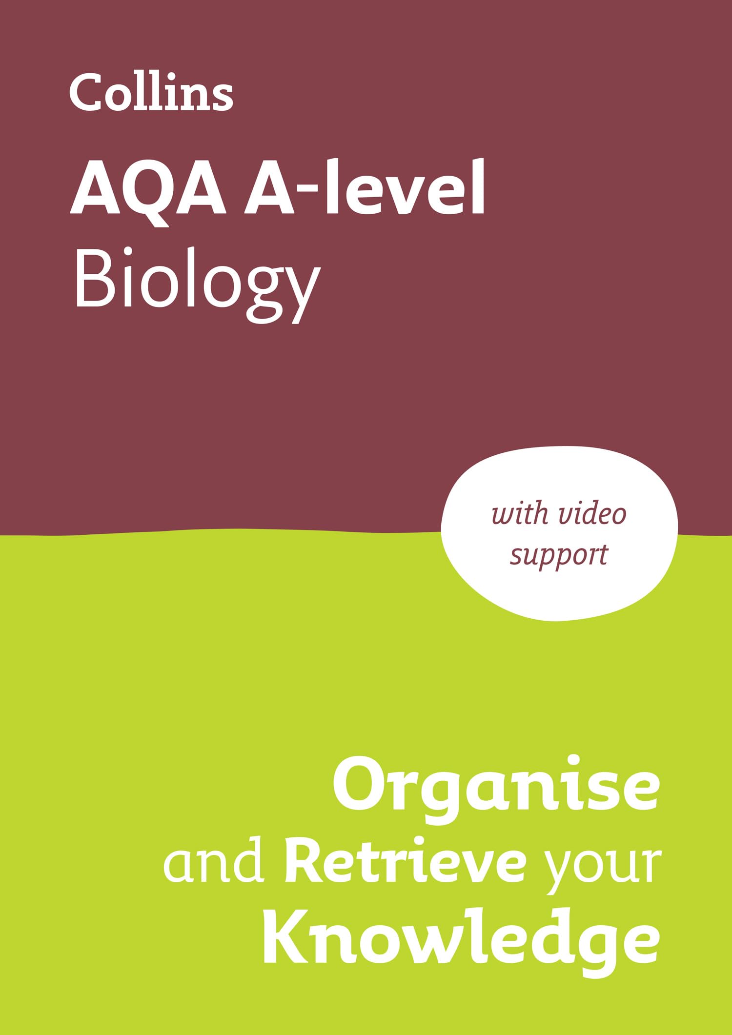 AQA A-level Biology Organise and Retrieve Your Knowledge by Collins A level