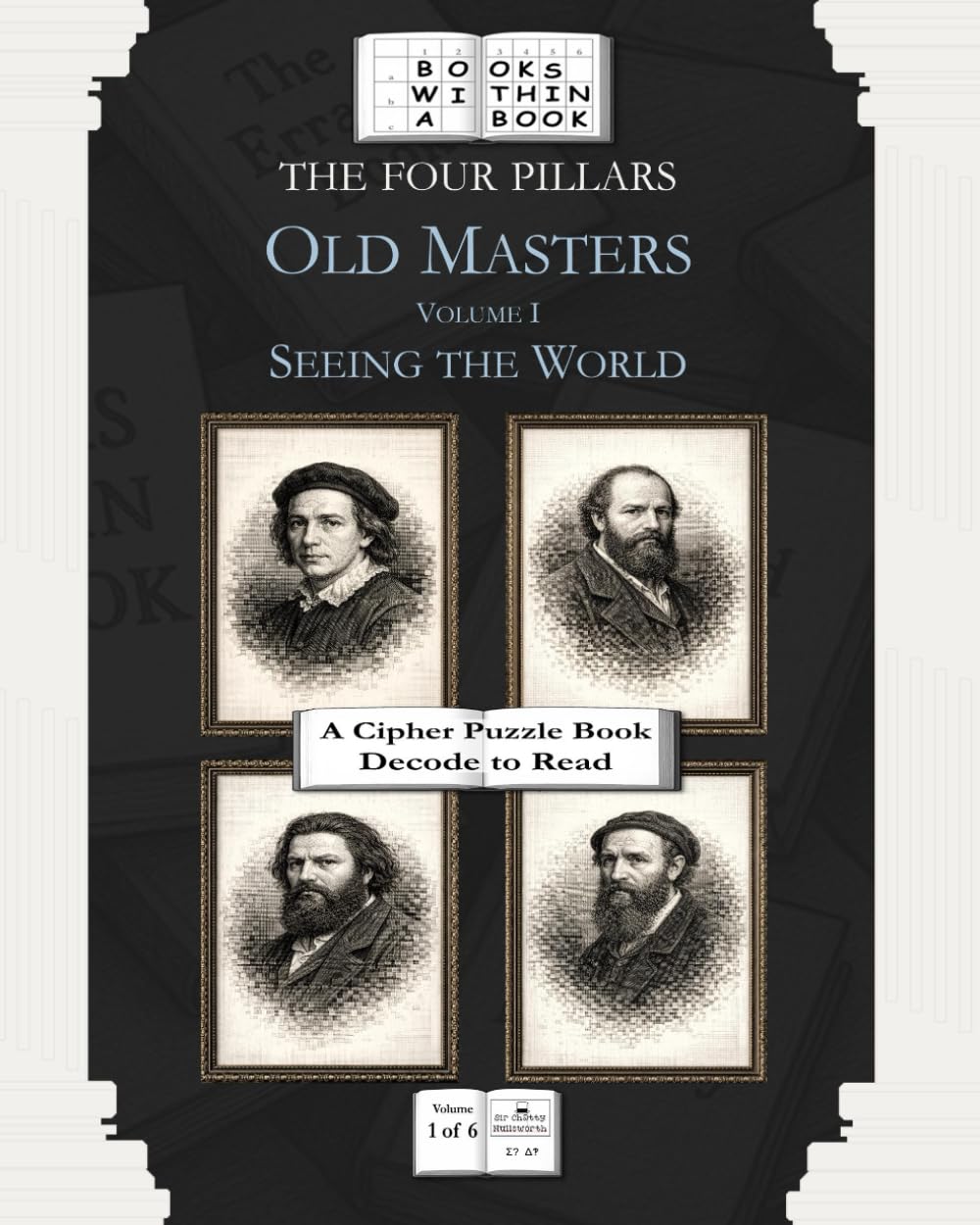 The Four Pillars: Old Masters: Volume I: Seeing the World