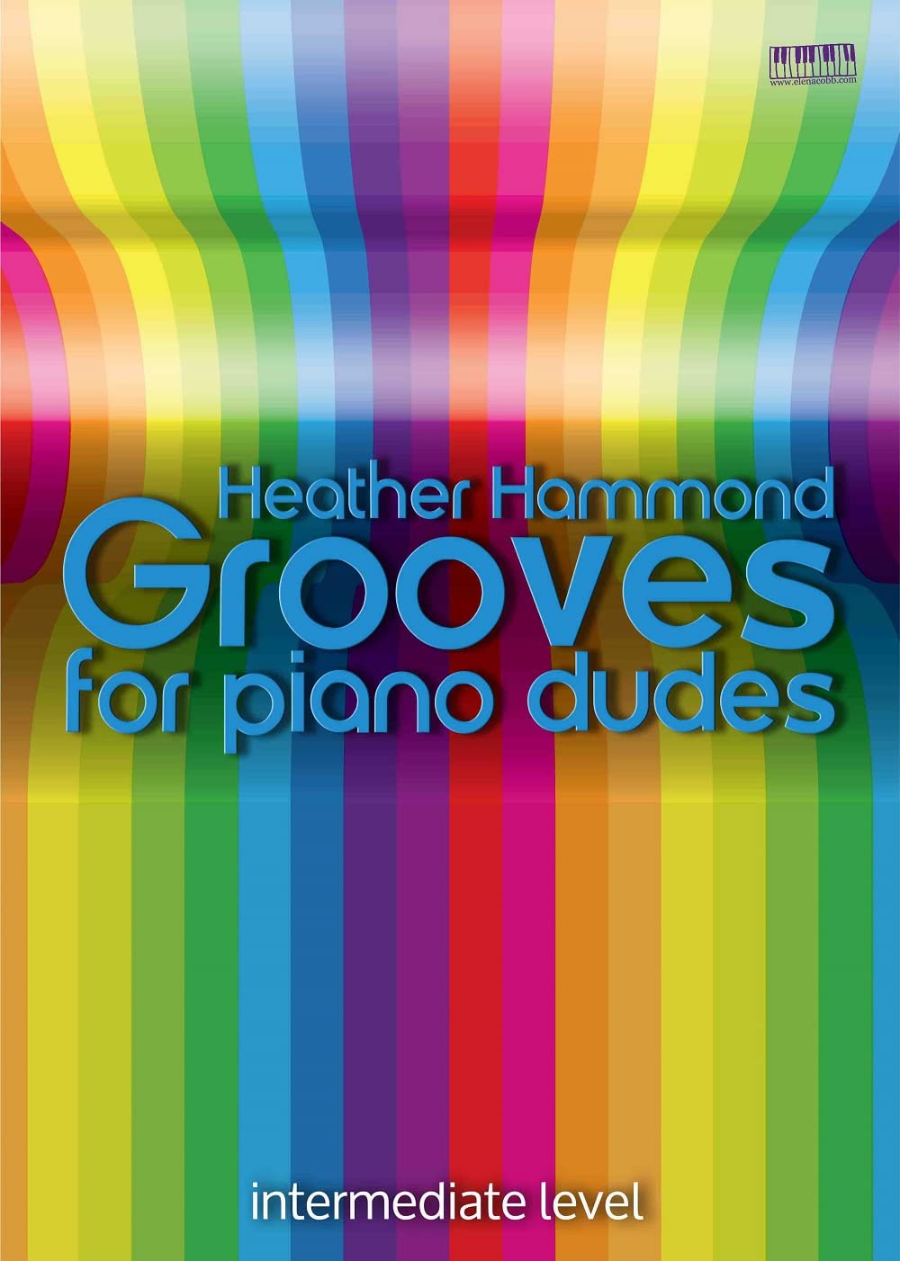 Grooves for Piano Dudes. Intermediate Piano Solo: Book 1