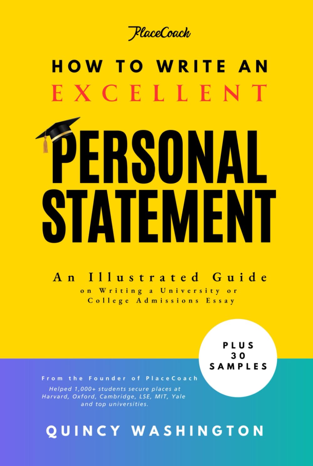How to Write an Excellent Personal Statement: An Illustrated Guide on Writing a University or College Admissions Essay