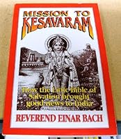 Mission to Kesavaram: How The little Bible of salvation brought good news to India 0939925567 Book Cover