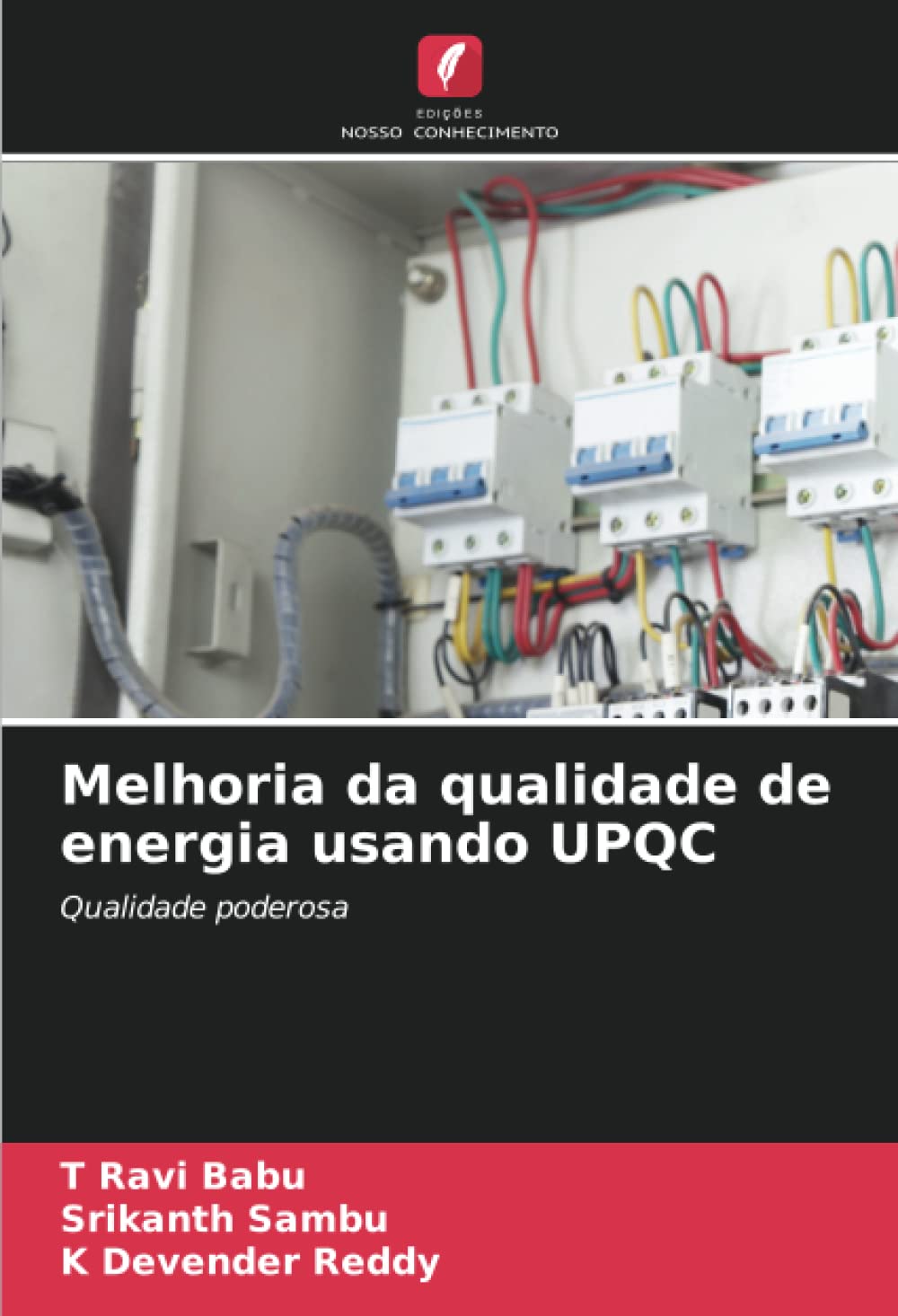 Melhoria da qualidade de energia usando UPQC: Qualidade poderosa