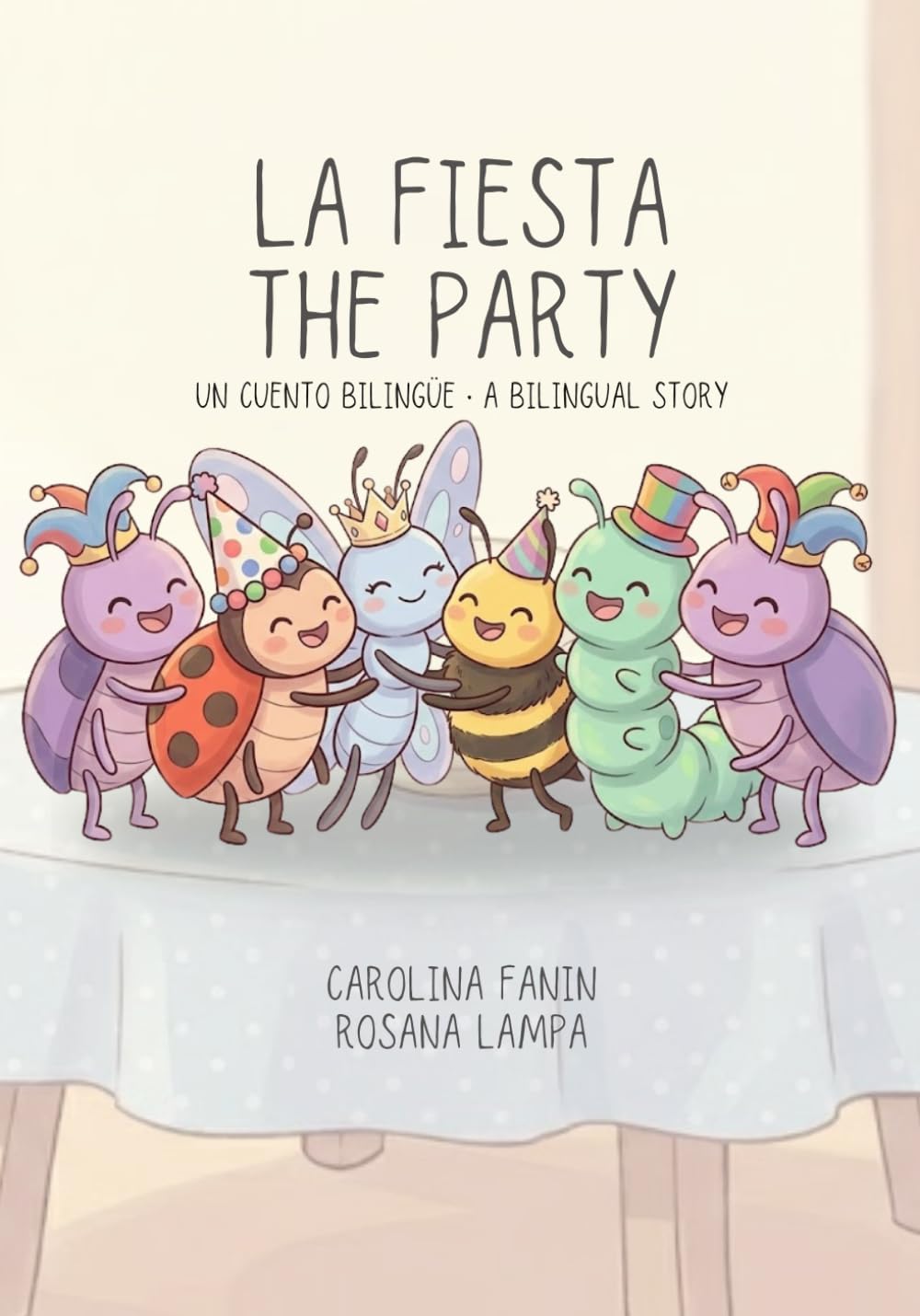 La Fiesta. The Party: Un cuento bilingüe • A bilingual story