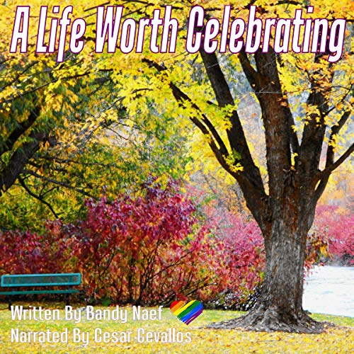 A Life Worth Celebrating by Bandy Naef episode artwork