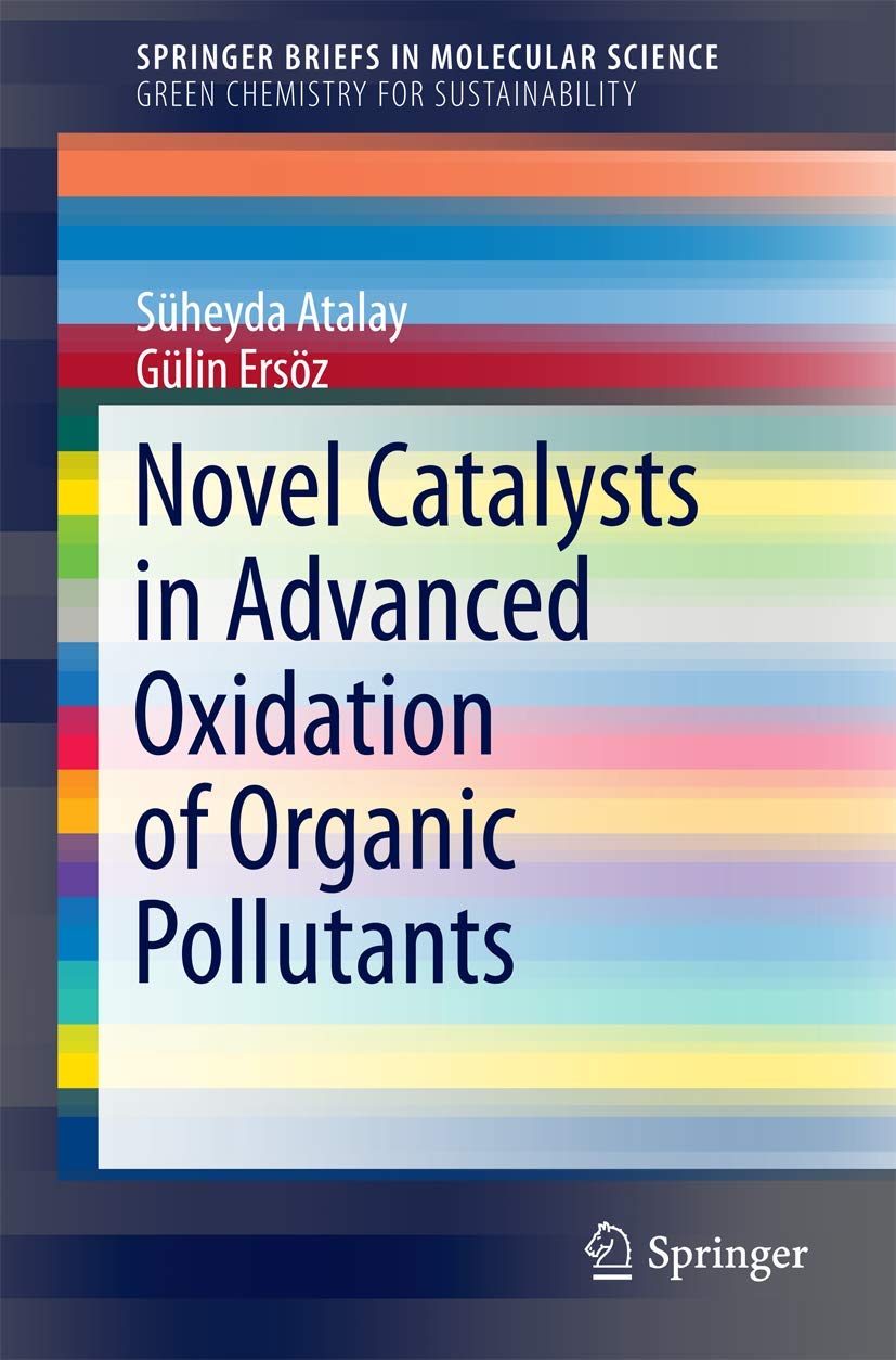 Novel Catalysts in Advanced Oxidation of Organic Pollutants (SpringerBriefs in Molecular Science)