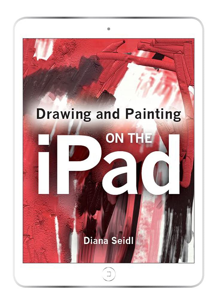 Drawing and Painting on the iPad Paperback – September 14, 2015