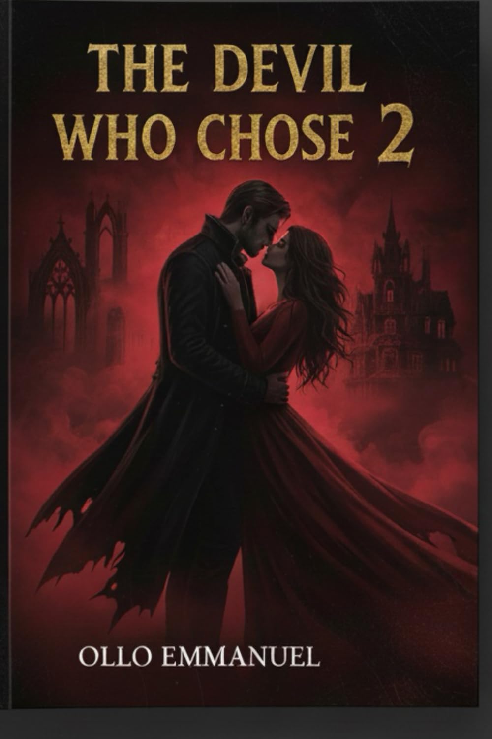 THE DEVIL WHO CHOSE ME BOOK TWO: When Resonance Breaks, What Darkness Remembers (THE UNWRITTEN FATE SAGA, A BILLIONAIRE DARK ROMANCE)