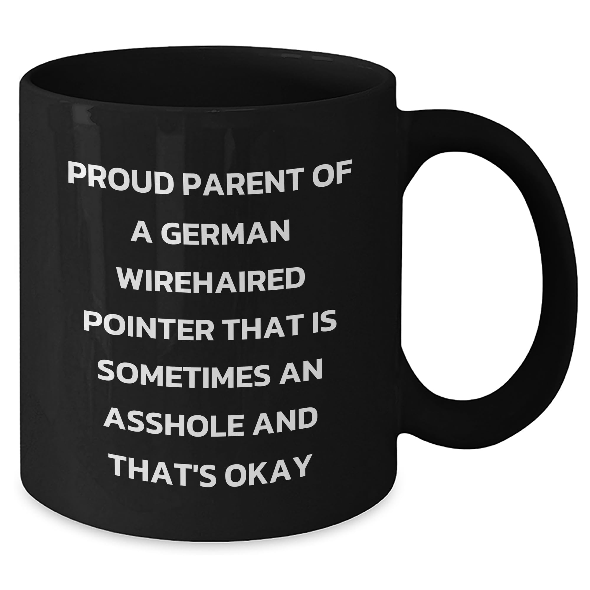 German Wirehaired Pointer Dog Lover Gifts, Funny Coffee Mugs for Him or Her from Friends to Family, Inspiring Quote, 11oz or 15oz Black Ceramic Mug, Birthday Unique Gifts