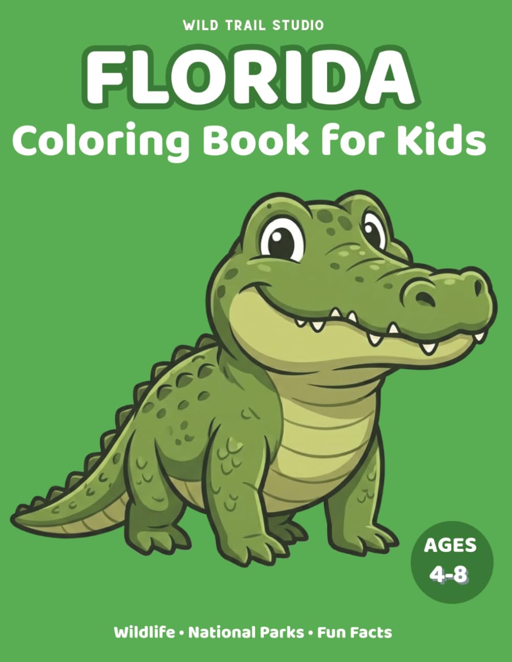 Florida: Coloring Book for Kids Ages 4–8: Wildlife, National Parks, Animals and Fun Facts (Adventure Kids State Coloring Books)