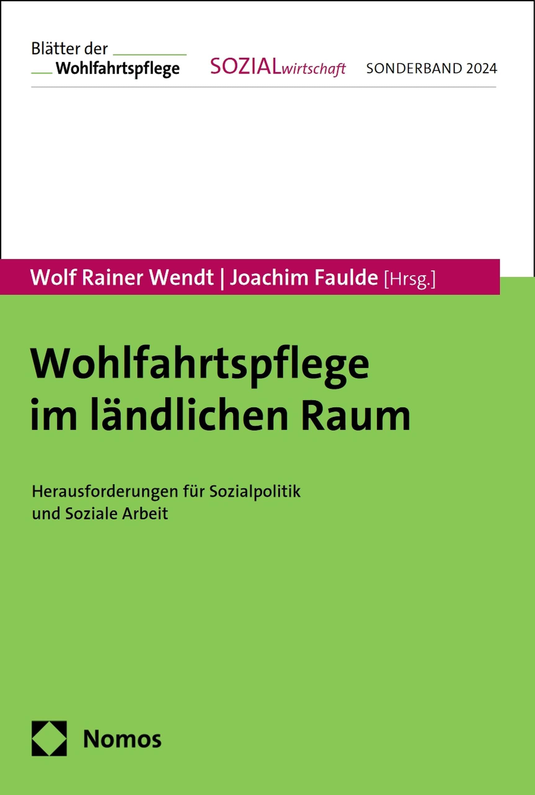 Wohlfahrtspflege im ländlichen Raum: Herausforderungen für Sozialpolitik und Soziale Arbeit