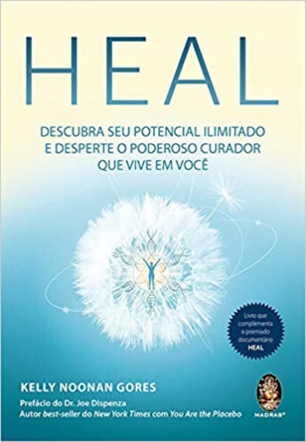 Heal: Descubra seu Potencial Ilimitado e Desperte o Poderoso