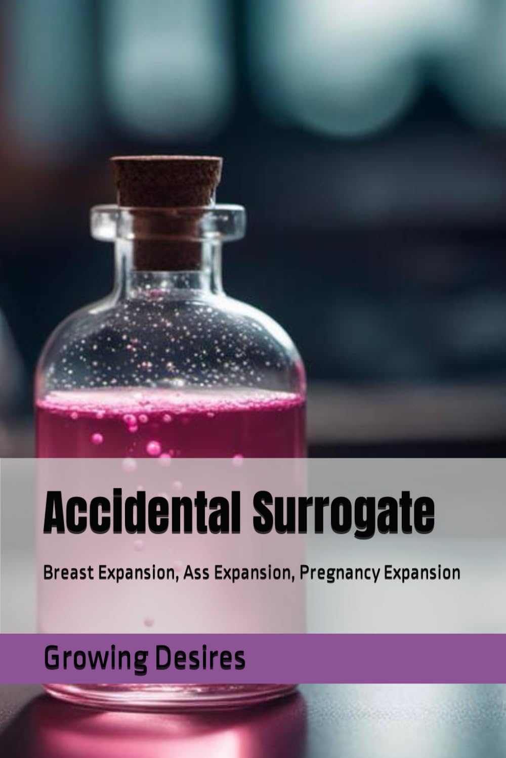 Accidental Surrogate: Breast Expansion, Ass Expansion, Pregnancy Expansion
