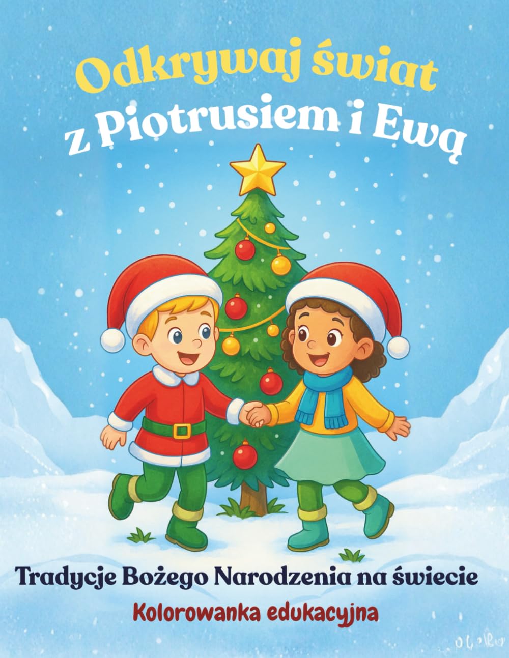 Odkrywaj świat z Piotrusiem i Ewą. Tradycje Bożego Narodzenia na świecie: Kolorowanka edukacyjna dla dzieci