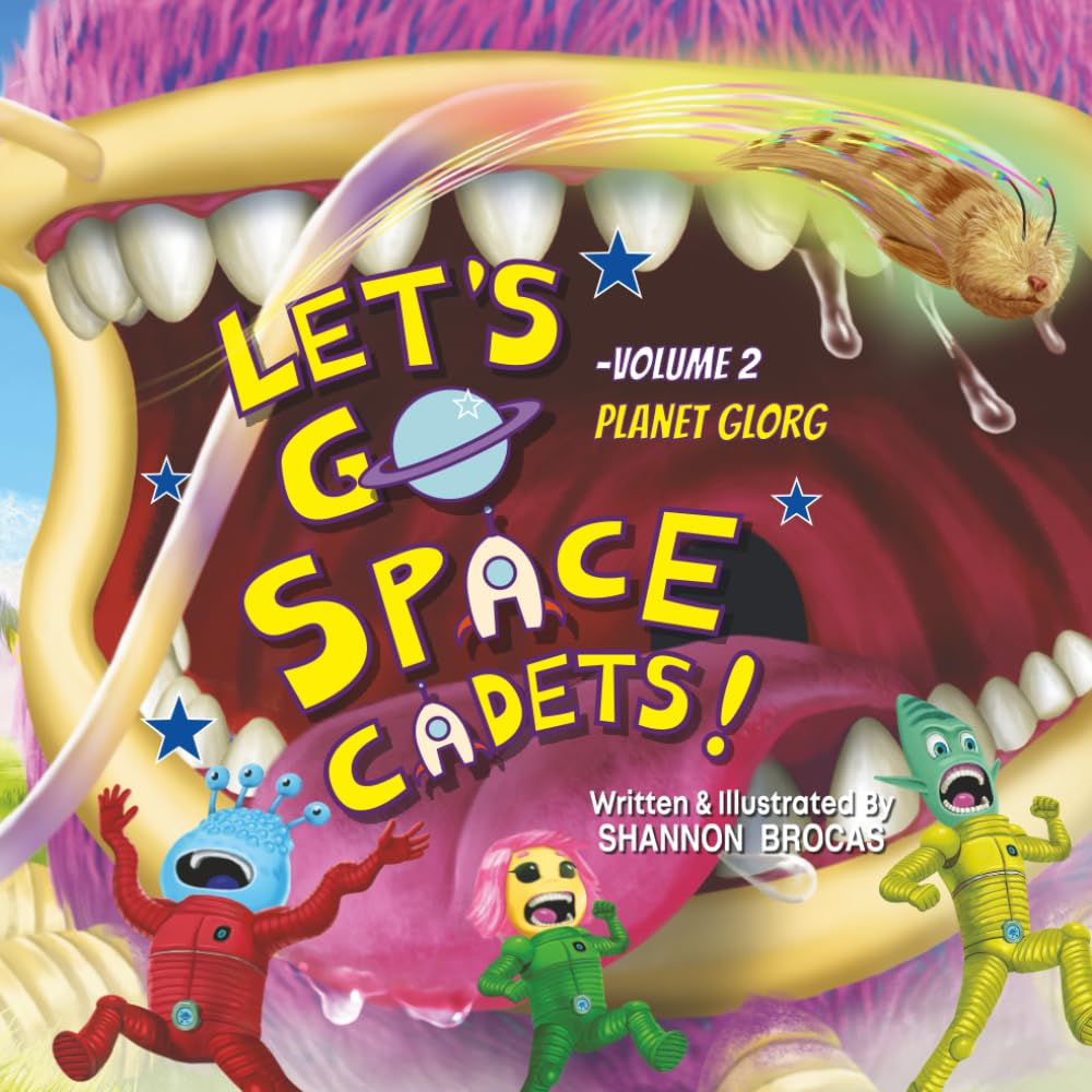 Let's Go Space Cadets! Volume 2: Planet Glorg: Adventure, discovery, and colourful aliens.