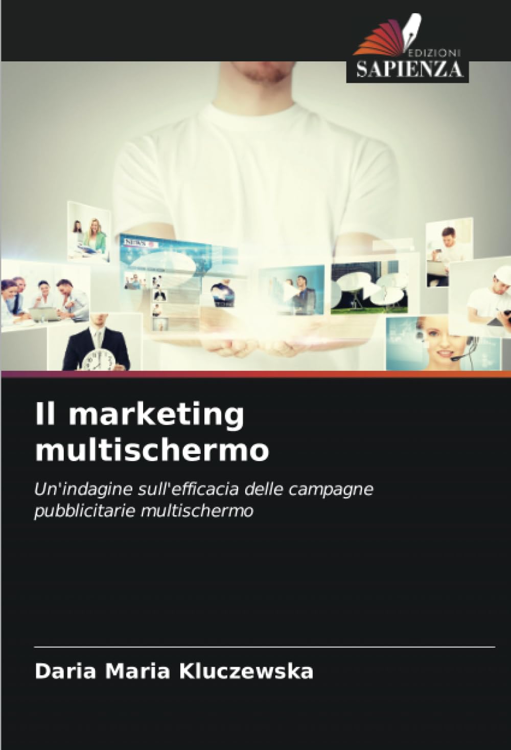 Il marketing multischermo: Un'indagine sull'efficacia delle campagne pubblicitarie multischermo