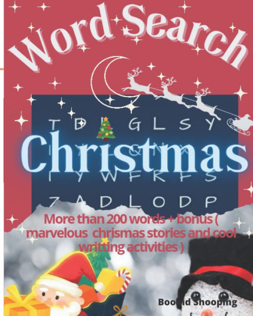 Word Search Christmas: More 200 words + bonus activities (marvelous Christmas stories and cool writing activities for 8-12 years old.