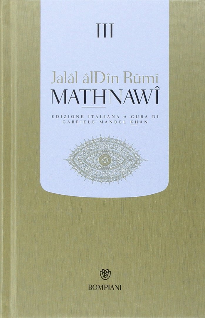 Mathnawi. Il poema del misticismo universale