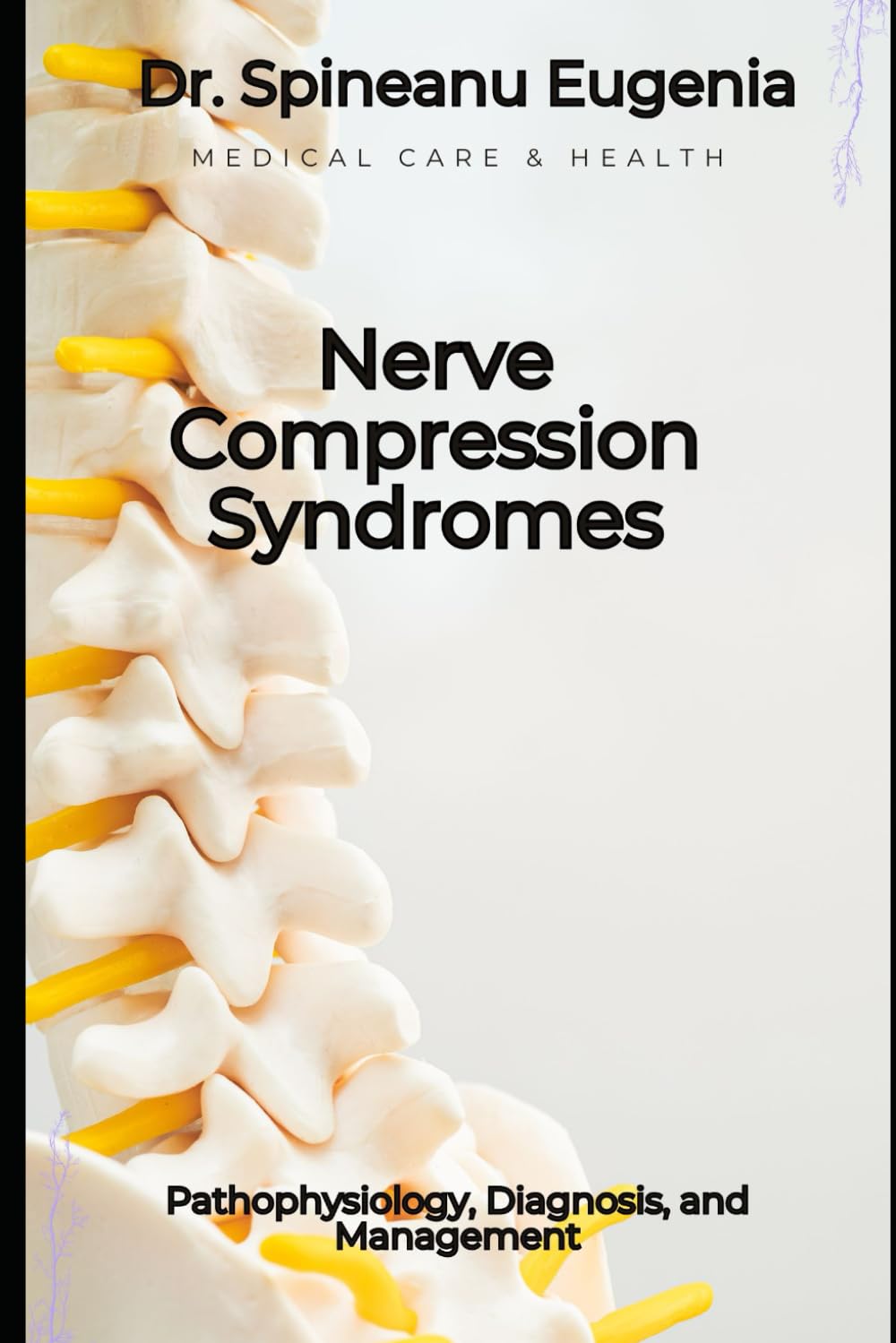Nerve Compression Syndromes: Pathophysiology, Diagnosis, and Management
