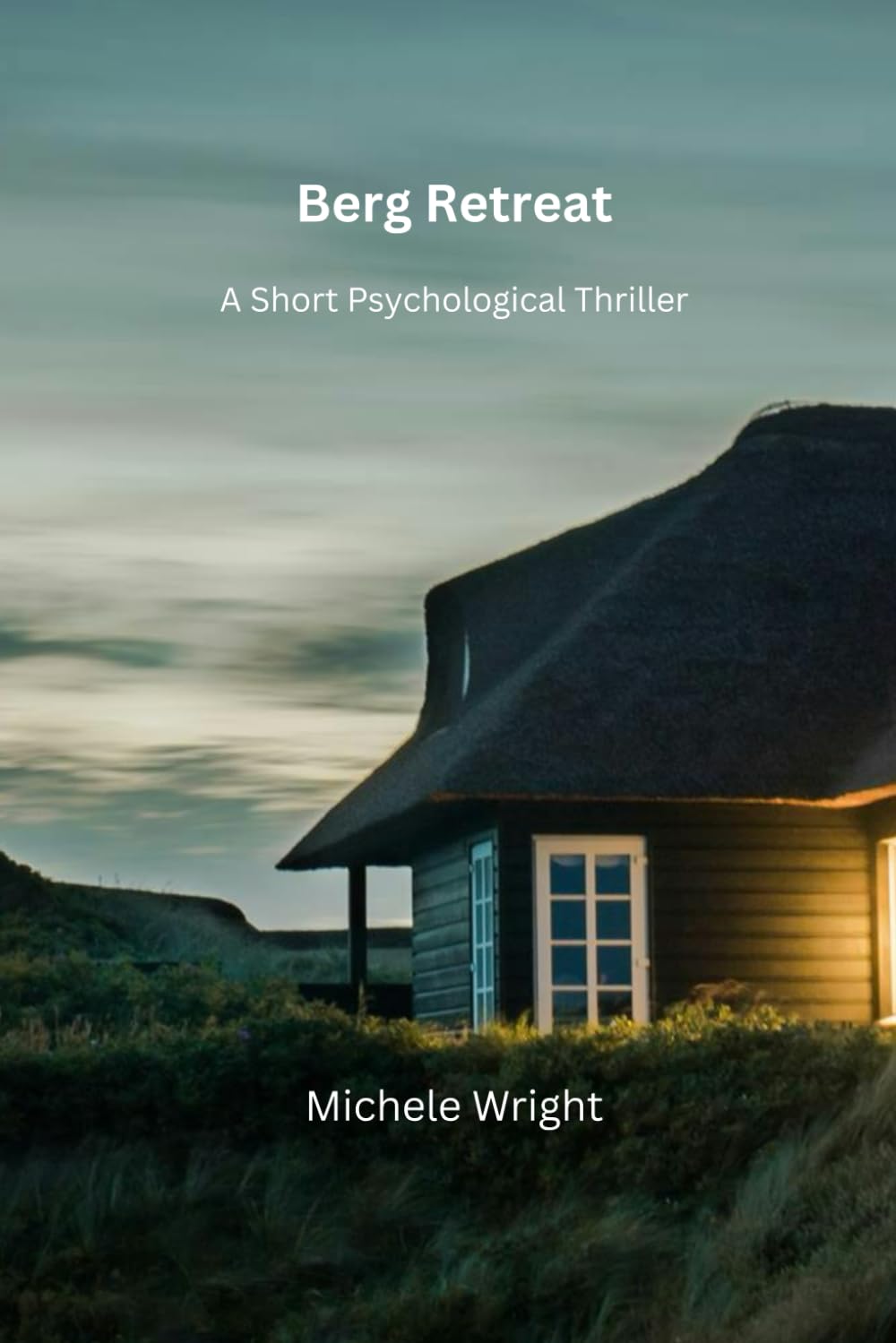 Berg Retreat: A Short Psychological Thriller