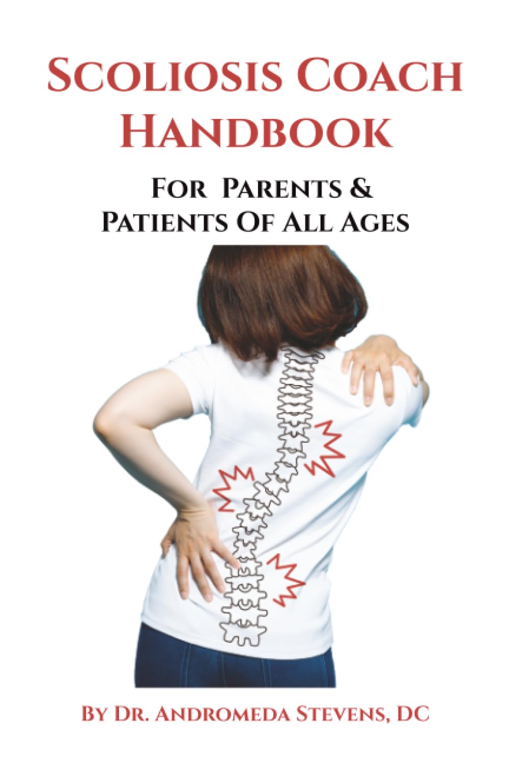 The Scoliosis Coach Handbook: For Parents & Patients of All Ages